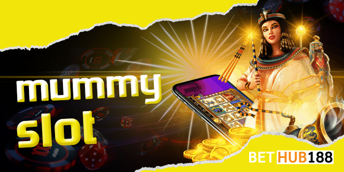 mummy slot