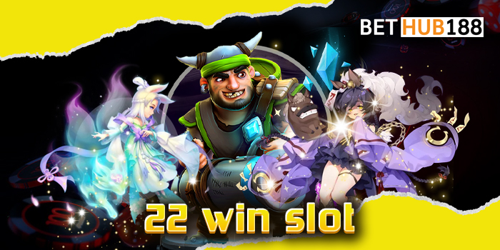 22 win slot