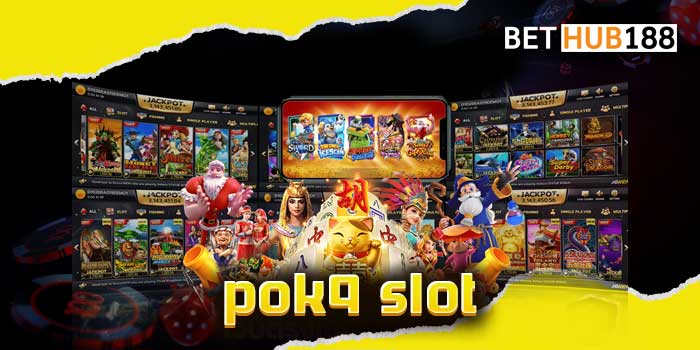 pok9 slot สายเดิมพันตัวจริงต้องไม่พลาด แหล่งใหญ่ มาแรงที่สุดแห่งปี 2023