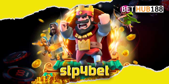 stp4bet เดิมพันเว็บใหญ่ ตึงสุดในวงการ อัปเดตเกมค่ายใหญ่ 2023