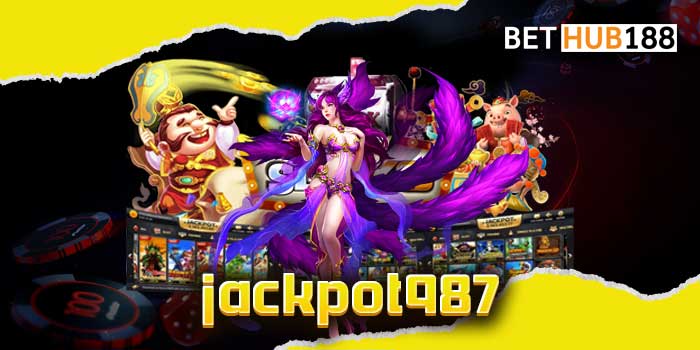 jackpot987 ลุ้นรวยไปกับคาสิโนมืออาชีพ เว็บแท้ ได้รับรองมาตรฐาน